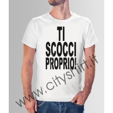 T-shirt TI SCOCCI PROPRIO!