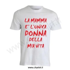 T-shirt La mamma è l'unica donna della mia vita