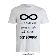 T-shirt ti amerò come accade nelle favole