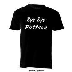 T-shirt Bye Bye Puttana