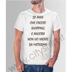 La T-shirt  20 anni che faccio shopping