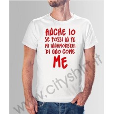 La T-shirt  Anche io se Fossi in te