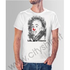 La T-shirt  Life is Circus Einstein