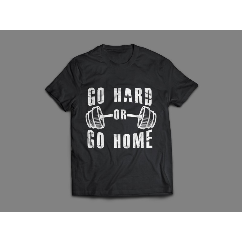 T-shirt Go Hard Or Go Home