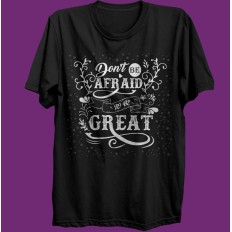 T-shirt Don't be afraid