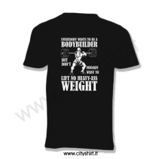 MAGLIETTA EVERYBODY WANTS TO BE A BODYBUILDER